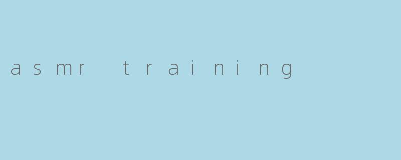 asmr training